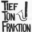 TiefTonFraktion